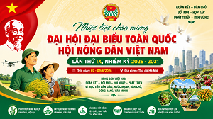 Đề cương tuyên truyền Đại hội đại biểu toàn quốc Hội Nông dân Việt Nam lần thứ IX, nhiệm kỳ 2026 - 2031